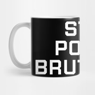 Stop Police Brutality, Black lives matter, black history Mug